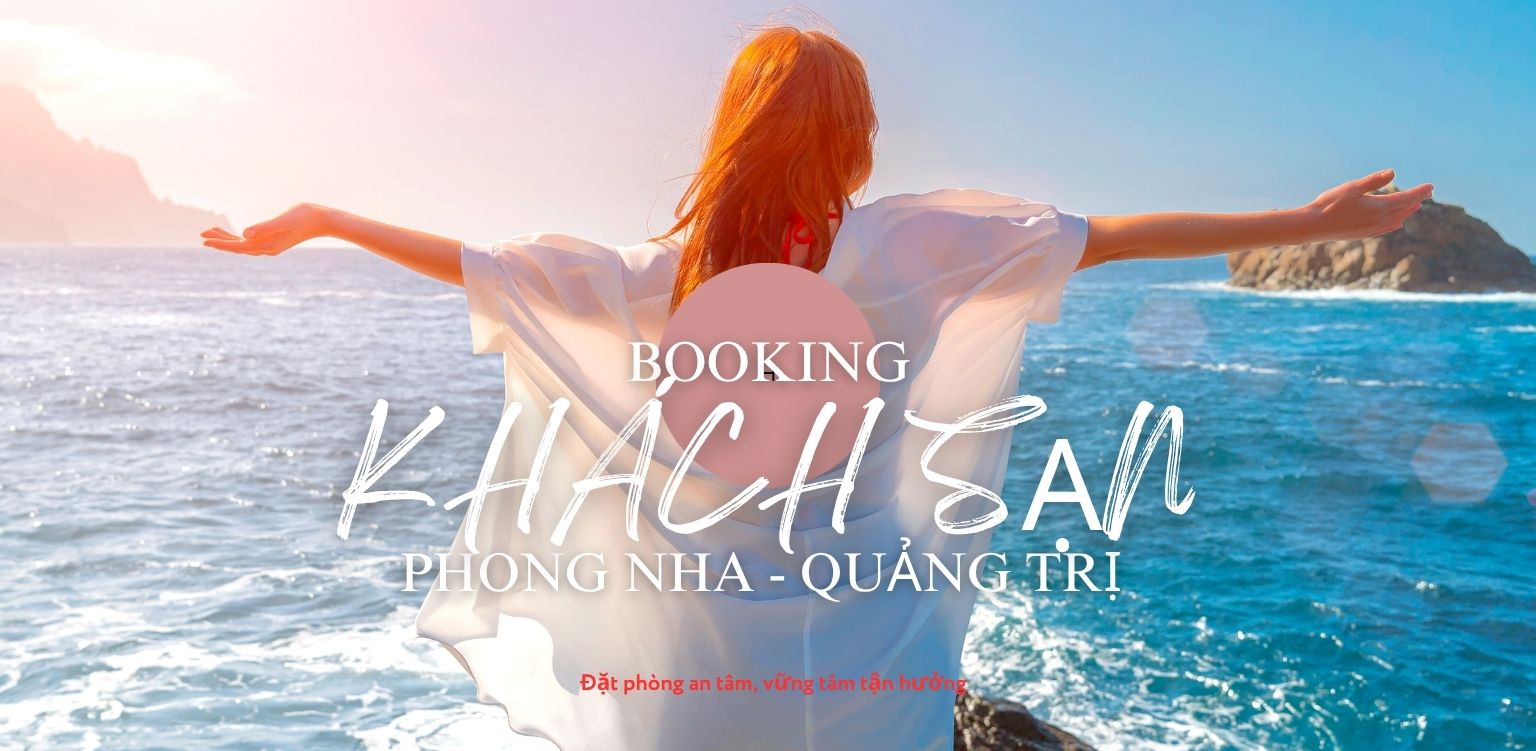 Dịch vụ đặt phòng khách sạn Phong Nha, Quảng Trị